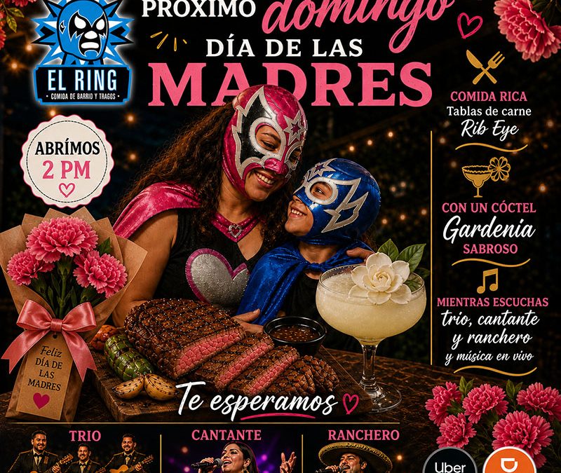 Festeja el Día de las Madres en El Ring