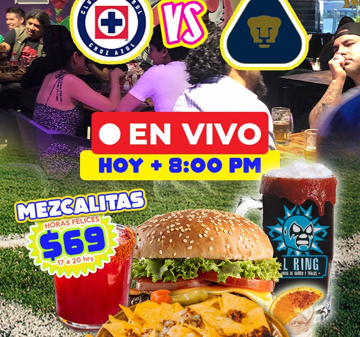 Domingo de Final Liga MX: Pumas vs Cruz Azul en El Ring Restaurante